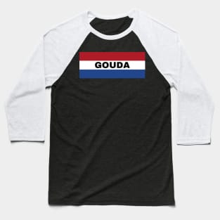 Gouda City in Netherlands Flag Baseball T-Shirt